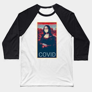 Covid-19 Coronavirus Mona Lisa with face mask - Shepard Fairey style Baseball T-Shirt